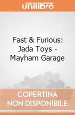 Fast & Furious: Jada Toys - Mayham Garage giochi