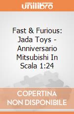 Fast & Furious: Jada Toys - Anniversario Mitsubishi In Scala 1:24 giochi