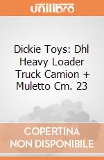 Dickie Toys: Dhl Heavy Loader Truck Camion + Muletto Cm. 23 giochi