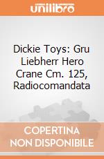 Dickie Toys: Gru Liebherr Hero Crane Cm. 125, Radiocomandata giochi
