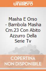 Masha E Orso - Bambola Masha Cm.23 Con Abito Azzurro Della Serie Tv gioco di Simba Toys