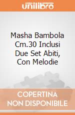 Masha Bambola Cm.30 Inclusi Due Set Abiti, Con Melodie gioco