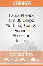 Laura Malata Cm.30 Corpo Morbido, Con 25 Suoni E Accessori Inclusi giochi