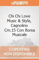 Chi Chi Love Music & Style, Cagnolino Cm.15 Con Borsa Musicale giochi