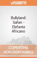 Bullyland: Safari - Elefante Africano gioco