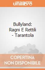 Bullyland: Ragni E Rettili - Tarantola gioco