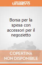 Borsa per la spesa con accessori per il negozietto giochi