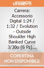 Carrera: Accessorio Digital 1:24 / 1:32 / Evolution - Outside Shoulder High Banked Curve 3/30o (6 Pz) + End Piece (2 Pz) gioco