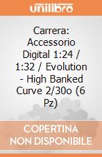 Carrera: Accessorio Digital 1:24 / 1:32 / Evolution - High Banked Curve 2/30o (6 Pz) gioco