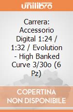 Carrera: Accessorio Digital 1:24 / 1:32 / Evolution - High Banked Curve 3/30o (6 Pz) gioco