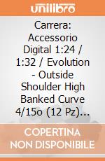 Carrera: Accessorio Digital 1:24 / 1:32 / Evolution - Outside Shoulder High Banked Curve 4/15o (12 Pz) + End Piece (2 Pz) gioco