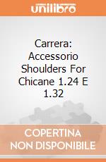Carrera: Accessorio Shoulders For Chicane 1.24 E 1.32 gioco