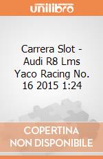 Carrera Slot - Audi R8 Lms Yaco Racing No. 16 2015 1:24 gioco