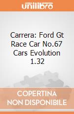 Carrera: Ford Gt Race Car No.67 Cars Evolution 1.32 gioco