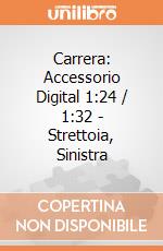 Carrera: Accessorio Digital 1:24 / 1:32 - Strettoia, Sinistra gioco