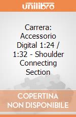 Carrera: Accessorio Digital 1:24 / 1:32 - Shoulder Connecting Section gioco