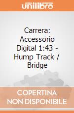 Carrera: Accessorio Digital 1:43 - Hump Track / Bridge gioco