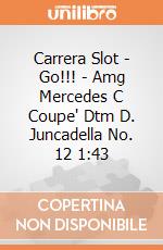 Carrera Slot - Go!!! - Amg Mercedes C Coupe' Dtm D. Juncadella No. 12 1:43 gioco