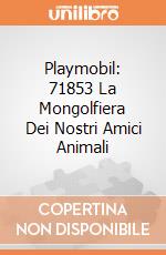 Playmobil: 71853 La Mongolfiera Dei Nostri Amici Animali giochi