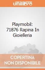 Playmobil: 71876 Rapina In Gioielleria giochi