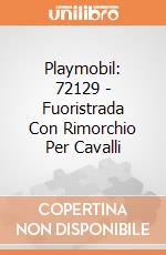 Playmobil: 72129 - Fuoristrada Con Rimorchio Per Cavalli giochi