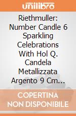 Riethmuller: Number Candle 6 Sparkling Celebrations With Hol Q. Candela Metallizzata Argento 9 Cm Numero 6 giochi
