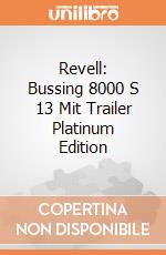Revell: Bussing 8000 S 13 Mit Trailer Platinum Edition gioco