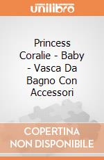 Princess Coralie - Baby - Vasca Da Bagno Con Accessori gioco