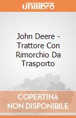 John Deere - Trattore Con Rimorchio Da Trasporto gioco