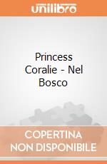 Princess Coralie - Nel Bosco gioco