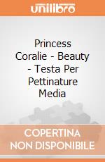 Princess Coralie - Beauty - Testa Per Pettinature Media gioco