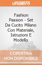 Fashion Passion - Set Da Cucito Milano Con Materiale, Istruzioni E Modello gioco