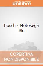 Bosch - Motosega Blu gioco