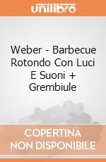 Weber - Barbecue Rotondo Con Luci E Suoni + Grembiule gioco