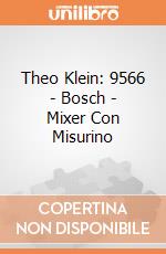 Theo Klein: 9566 - Bosch - Mixer Con Misurino gioco