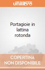 Portagioie in lattina rotonda giochi