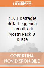 YUGI Battaglie della Leggenda Tumulto di Mostri Pack 3 Buste giochi