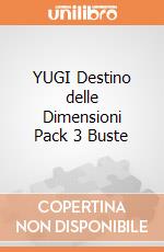 YUGI Destino delle Dimensioni Pack 3 Buste giochi