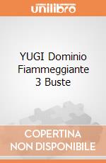 YUGI Dominio Fiammeggiante 3 Buste giochi