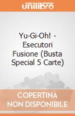 Yu-Gi-Oh! - Esecutori Fusione (Busta Special 5 Carte) gioco di Konami