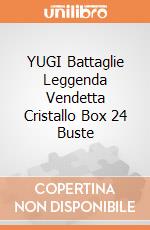 YUGI Battaglie Leggenda Vendetta Cristallo Box 24 Buste