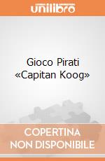 Gioco Pirati «Capitan Koog» giochi
