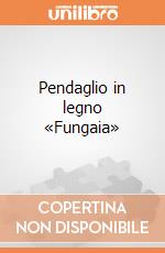 Pendaglio in legno «Fungaia» giochi