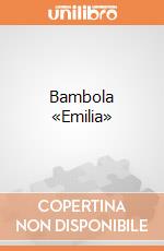 Bambola «Emilia» giochi