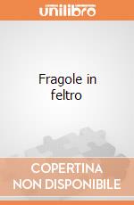 Fragole in feltro giochi