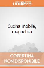 Cucina mobile, magnetica giochi