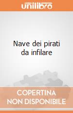 Nave dei pirati da infilare giochi