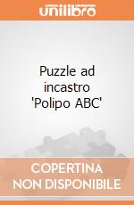 Puzzle ad incastro 'Polipo ABC' giochi