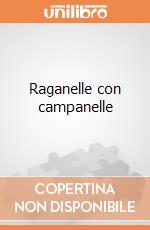 Raganelle con campanelle giochi