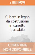 Cubetti in legno da costruzione in carretto trainabile giochi